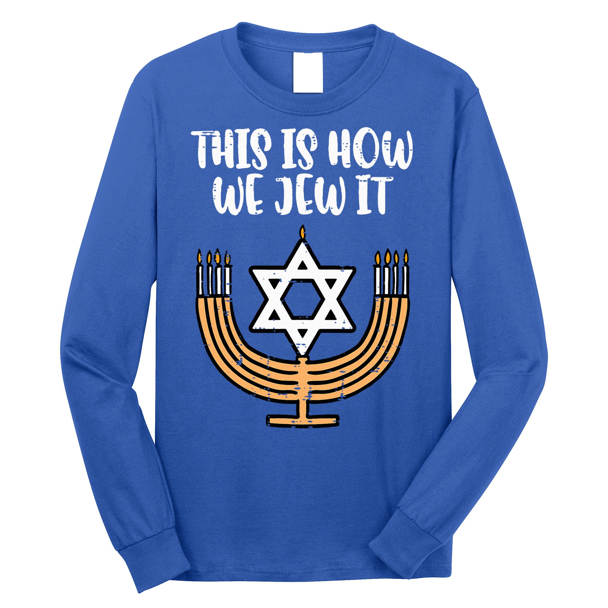 Hanukkah This How We Jew It Chanukah Menorah Long Sleeve Shirt