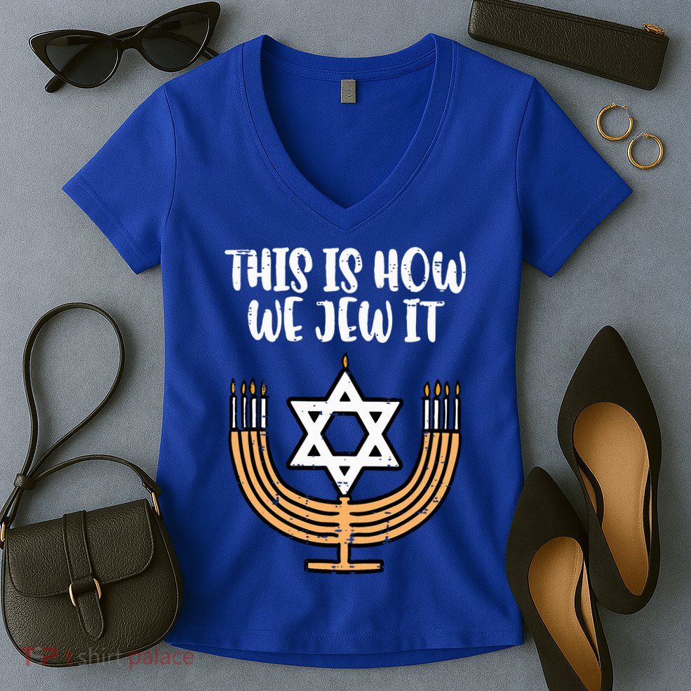 Hanukkah This How We Jew It Chanukah Menorah Women's V-Neck T-Shirt