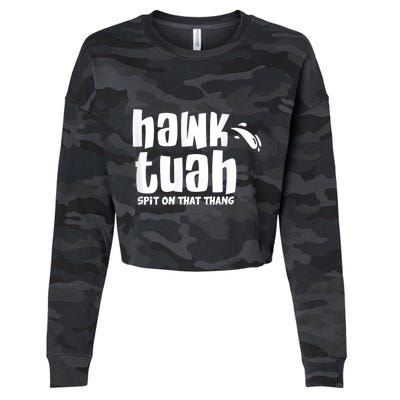 Hawk Tuah Hauk Tooh Funny Spit On That Thing Cropped Pullover Crew