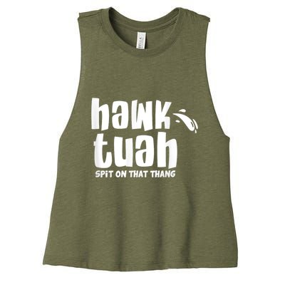 Hawk Tuah Hauk Tooh Funny Spit On That Thing Women's Racerback Cropped Tank