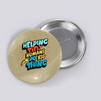 Helping Tiny Humans Teacher Inspirational Button