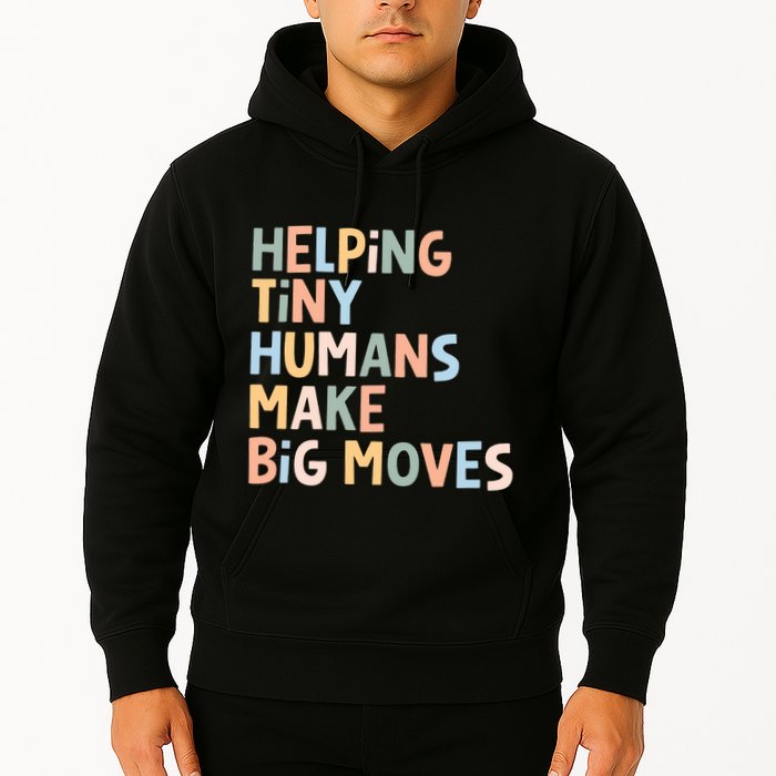 Helping Tiny Humans Make Big Moves Hoodie