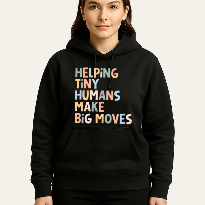 Helping Tiny Humans Make Big Moves Hoodie
