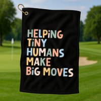 Helping Tiny Humans Make Big Moves Golf Towel