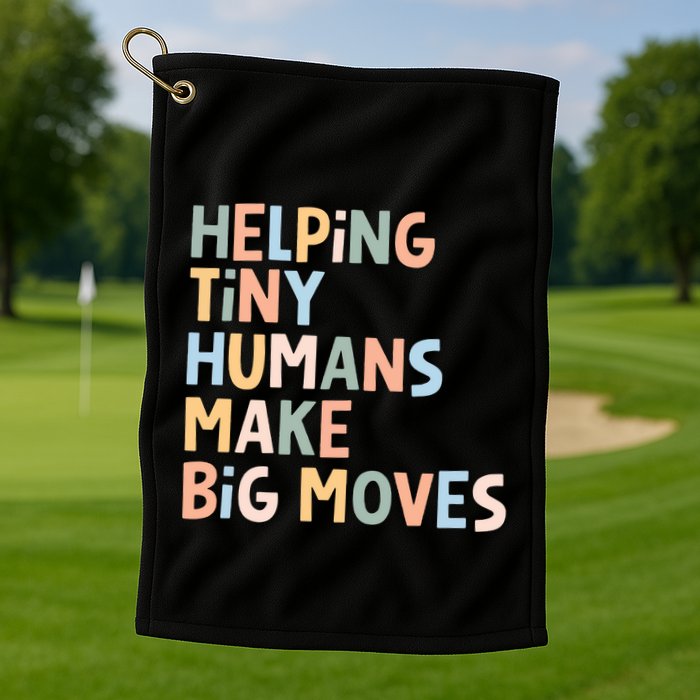 Helping Tiny Humans Make Big Moves Golf Towel