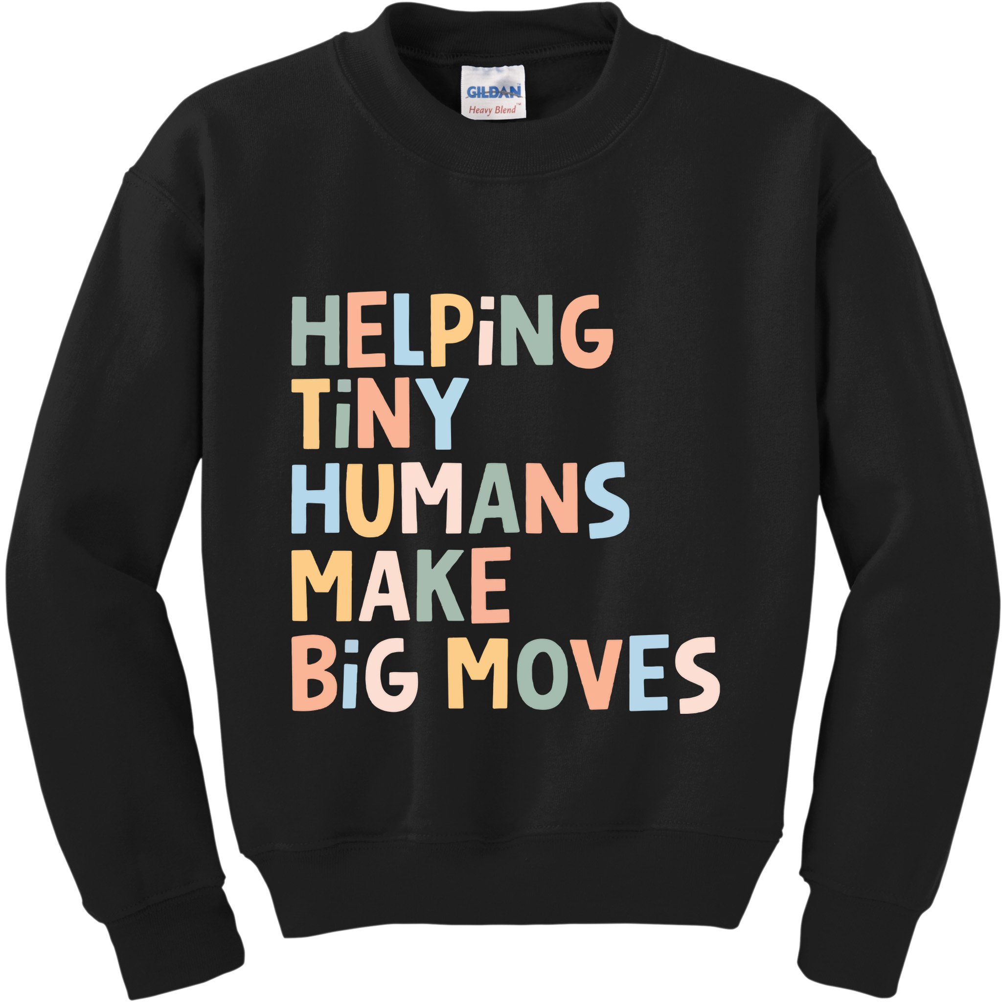 Helping Tiny Humans Make Big Moves Kids Sweatshirt