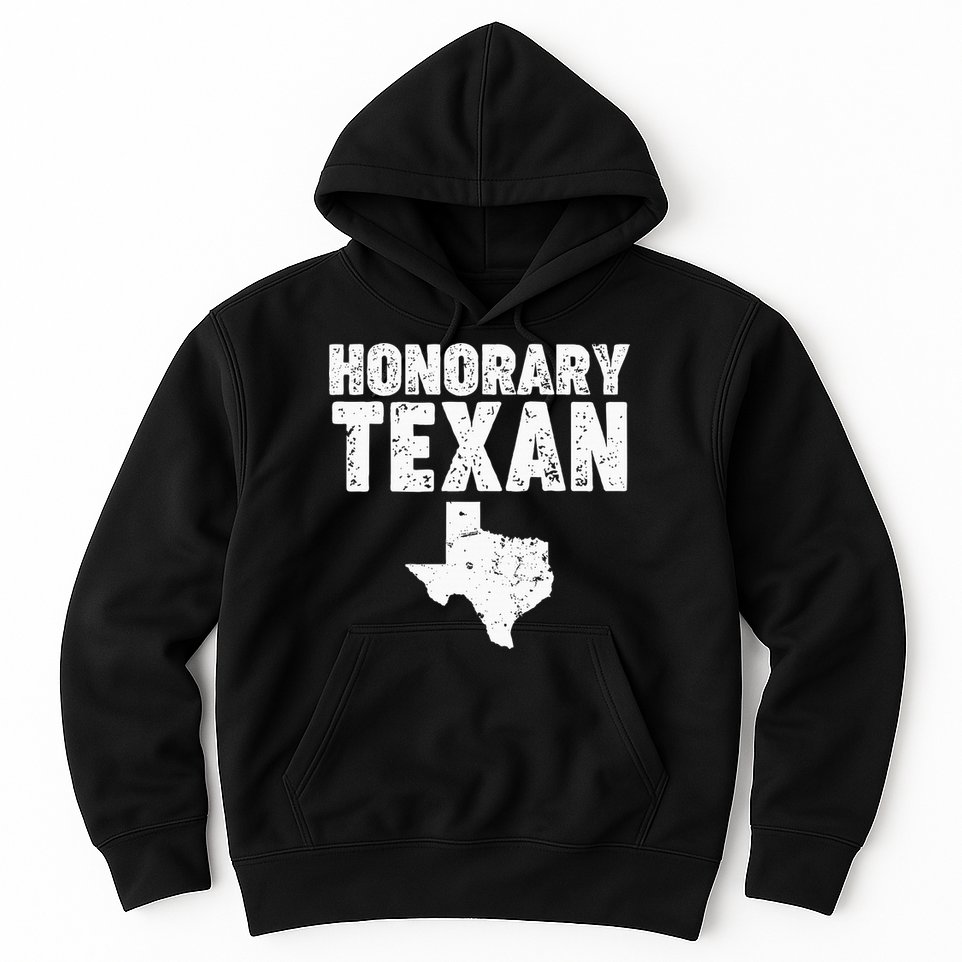 Honorary Texan Hoodie