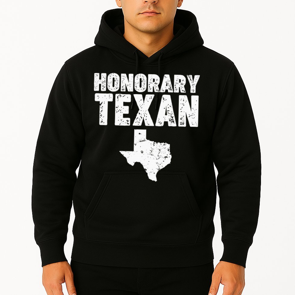 Honorary Texan Hoodie