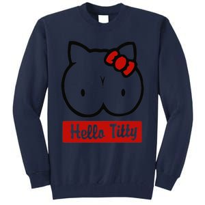 Hello Titty Tall Sweatshirt