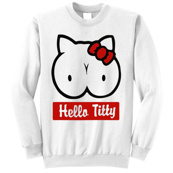 Hello Titty Sweatshirt