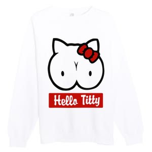 Hello Titty Premium Crewneck Sweatshirt