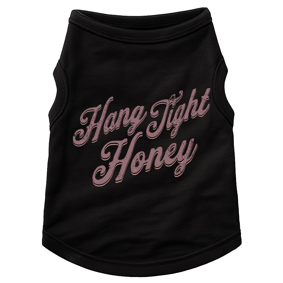 Hang Tight Honey Country Music Doggie Tank