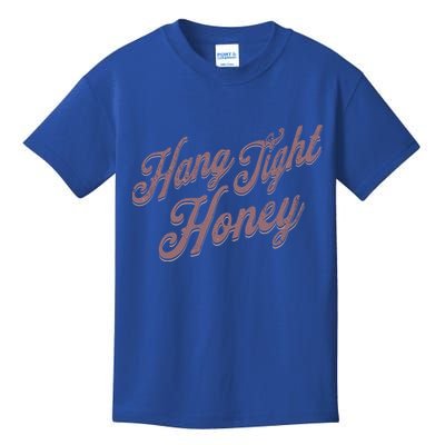 Hang Tight Honey Country Music Kids T-Shirt