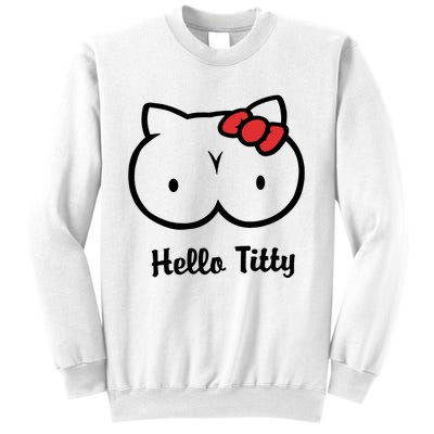 Hello Titty Sweatshirt