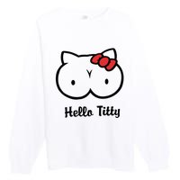 Hello Titty Premium Crewneck Sweatshirt