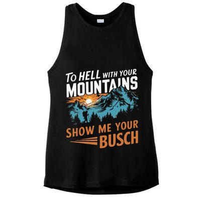 Hiking To Hell With Your Mountains Show Me Your Busch Ladies PosiCharge Tri-Blend Wicking Tank