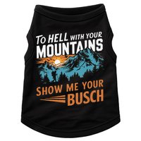 Hiking To Hell With Your Mountains Show Me Your Busch Doggie Tank