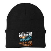 Hiking To Hell With Your Mountains Show Me Your Busch Beanie