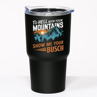 Hiking To Hell With Your Mountains Show Me Your Busch Tumbler