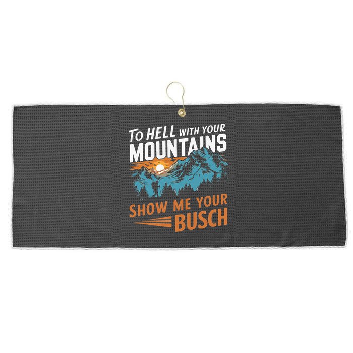 Hiking To Hell With Your Mountains Show Me Your Busch Large Microfiber Waffle Golf Towel