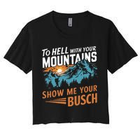 Hiking To Hell With Your Mountains Show Me Your Busch Crop Top