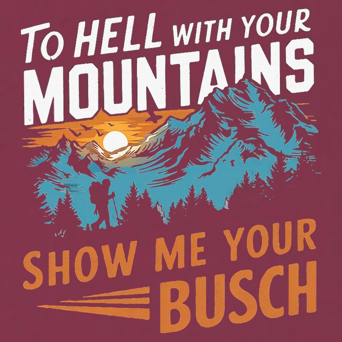 Hiking To Hell With Your Mountains Show Me Your Busch 16oz Travel Tumbler
