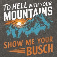 Hiking To Hell With Your Mountains Show Me Your Busch Cotton Canvas Backpack