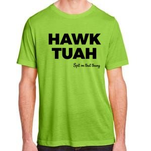 Hawk Tuah Adult ChromaSoft Performance T-Shirt