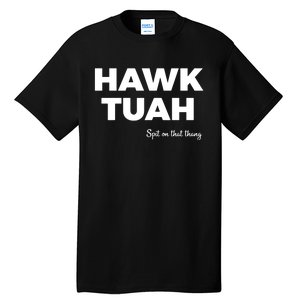 Hawk Tuah Tall T-Shirt