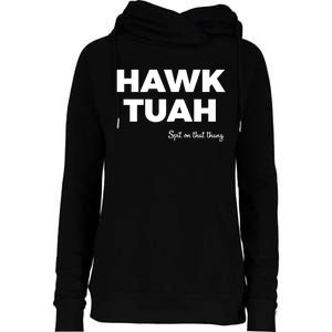 Hawk Tuah Womens Funnel Neck Pullover Hood