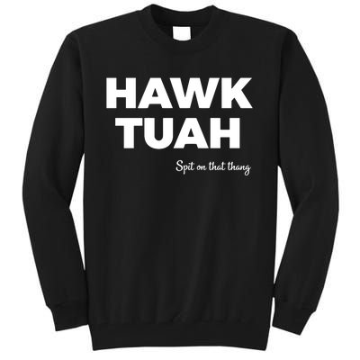 Hawk Tuah Tall Sweatshirt