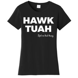 Hawk Tuah Women's T-Shirt