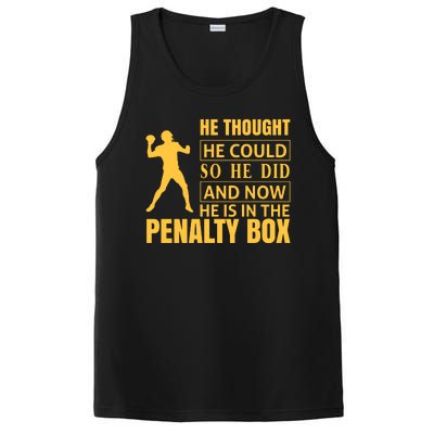 He Thought He Could So He Did And Now He Is In The Penalty Box PosiCharge Competitor Tank