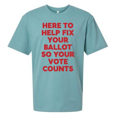 Here To Help Fix Your Ballot So Your Vote Counts Sueded Cloud Jersey T-Shirt