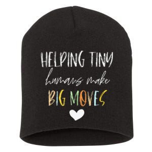 Helping Tiny Humans Make Big Moves Pediatric Therapist PT OT Short Acrylic Beanie