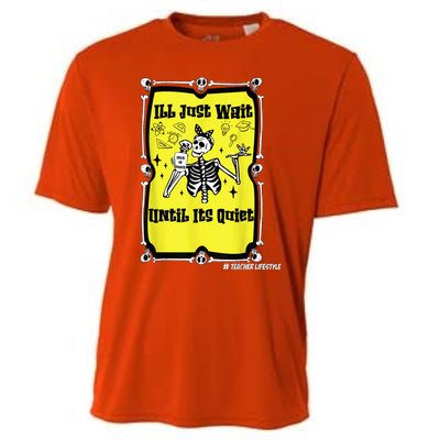 Halloween Teacher Ill Just Wait Until Its Quiet skeleton Cooling Performance Crew T-Shirt