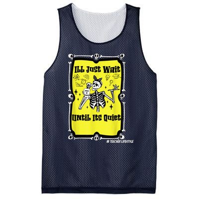 Halloween Teacher Ill Just Wait Until Its Quiet skeleton Mesh Reversible Basketball Jersey Tank