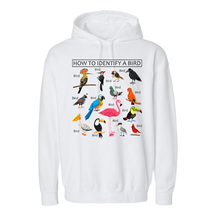 How To Identify A Bird Birds Lover Nature Birdwatcher Garment-Dyed Fleece Hoodie