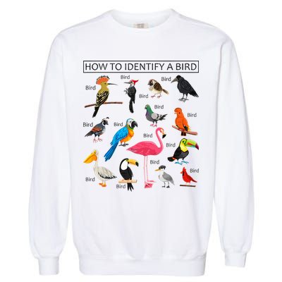 How To Identify A Bird Birds Lover Nature Birdwatcher Garment-Dyed Sweatshirt