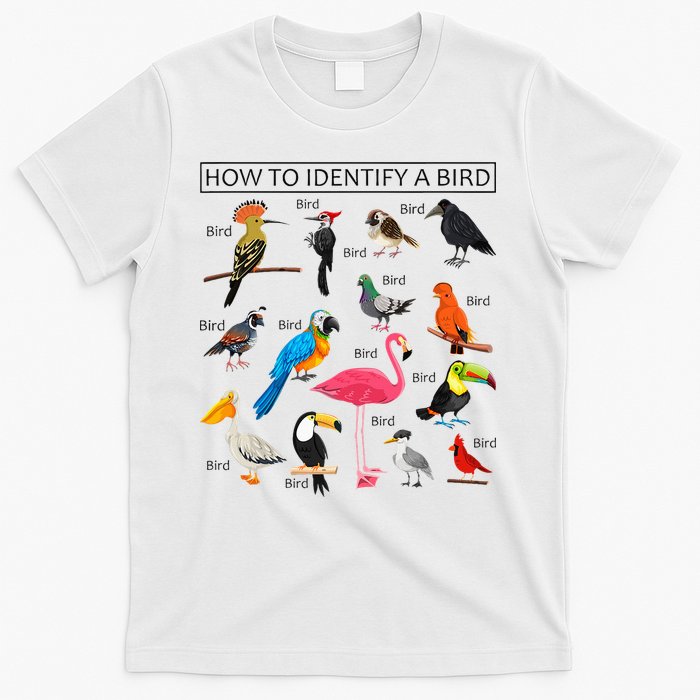 How To Identify A Bird Birds Lover Nature Birdwatcher T-Shirt