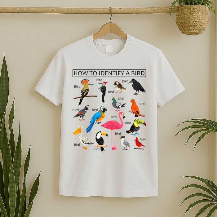 How To Identify A Bird Birds Lover Nature Birdwatcher T-Shirt