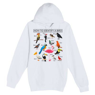 How To Identify A Bird Birds Lover Nature Birdwatcher Premium Pullover Hoodie