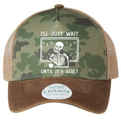 Halloween Teacher Ill Just Wait Until Its Quiet Legacy Tie Dye Trucker Hat