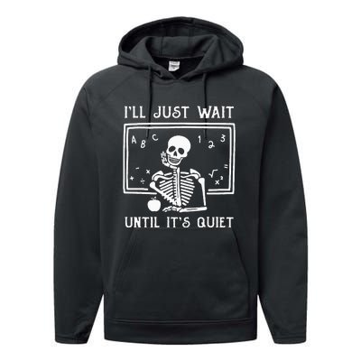 Halloween Teacher Ill Just Wait Until Its Quiet Performance Fleece Hoodie