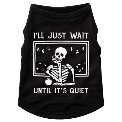 Halloween Teacher Ill Just Wait Until Its Quiet Doggie Tank