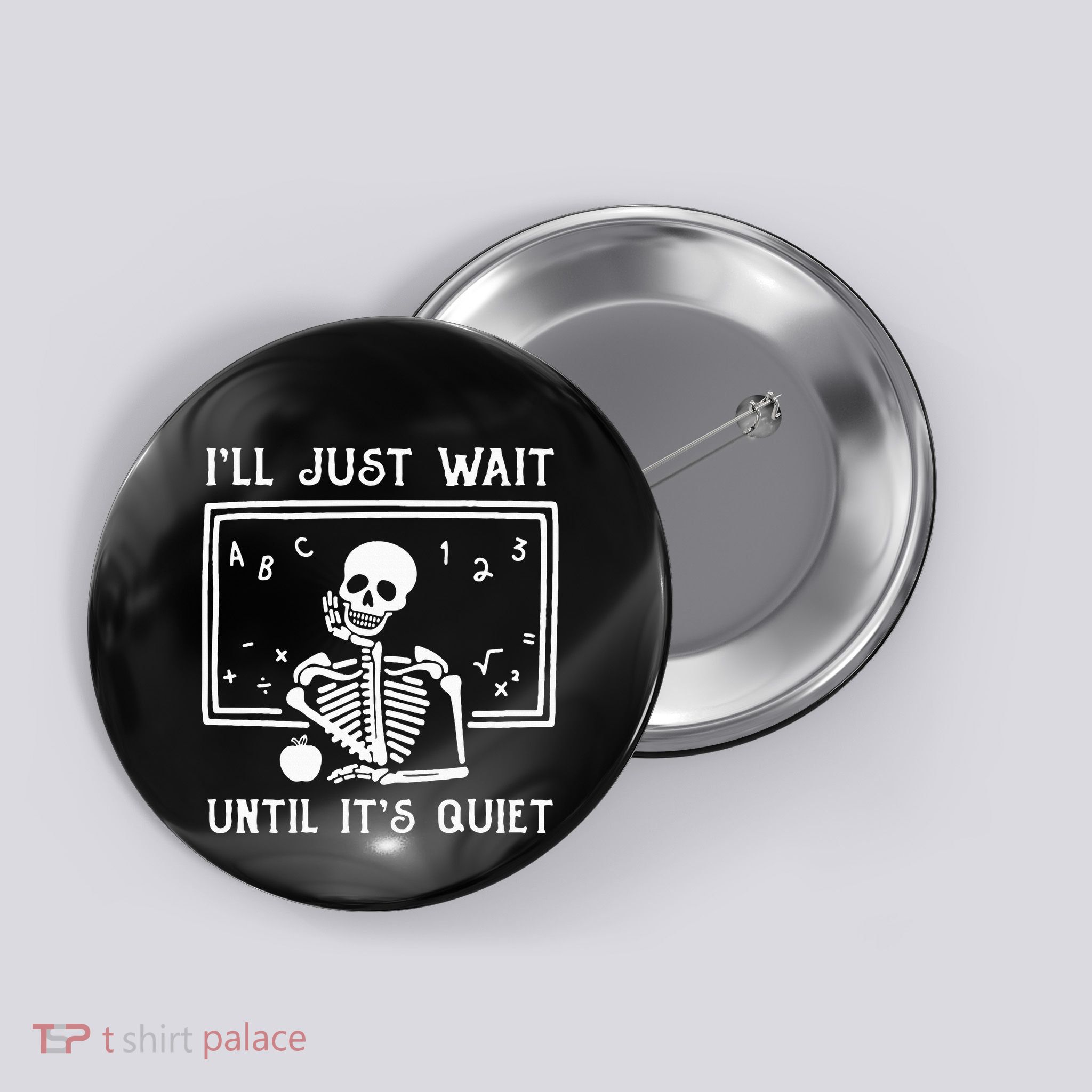 Halloween Teacher Ill Just Wait Until Its Quiet Button