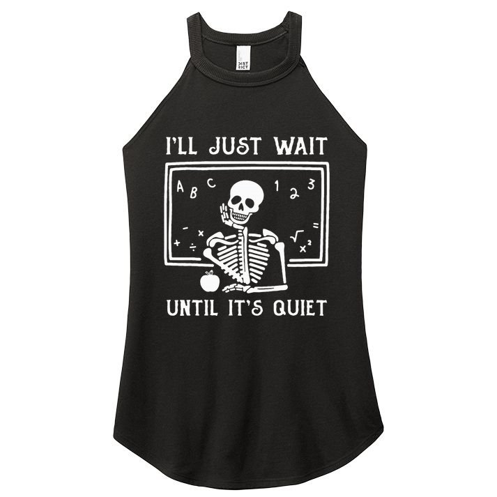 Halloween Teacher Ill Just Wait Until Its Quiet Women's Perfect Tri Rocker Tank
