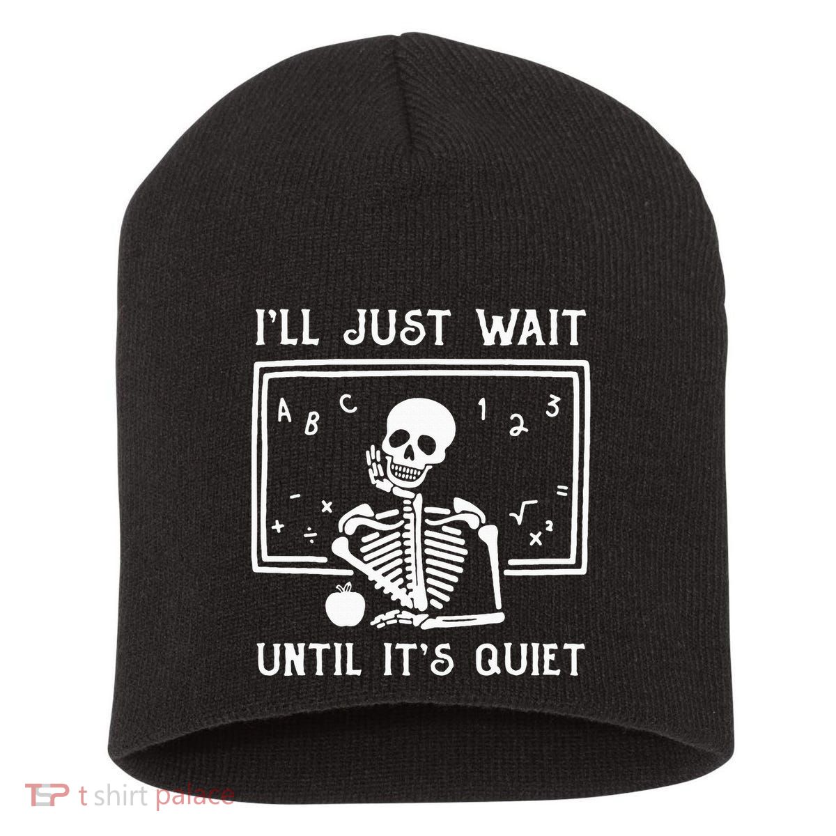 Halloween Teacher Ill Just Wait Until Its Quiet Short Acrylic Beanie