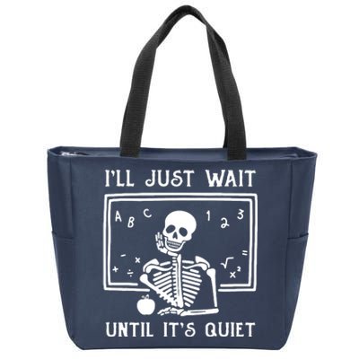 Halloween Teacher Ill Just Wait Until Its Quiet Zip Tote Bag