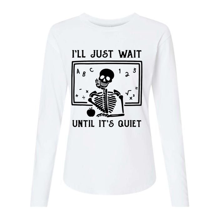 Halloween Teacher Ill Just Wait Until Its Quiet Womens Cotton Relaxed Long Sleeve T-Shirt